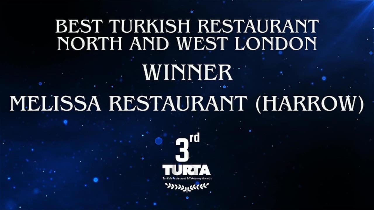 3rd Turta Best Turkish Restaurant North & West London Winner: Melissa Restaurant Harrow