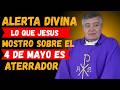 ⏳ Alerta Divina: Lo Que Jesús Mostró Sobre el 4 de Mayo Es Aterrador | P. Santiago Martín