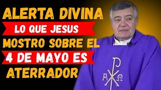 ⏳ Alerta Divina: Lo Que Jesús Mostró Sobre el 4 de Mayo Es Aterrador | P. Santiago Martín