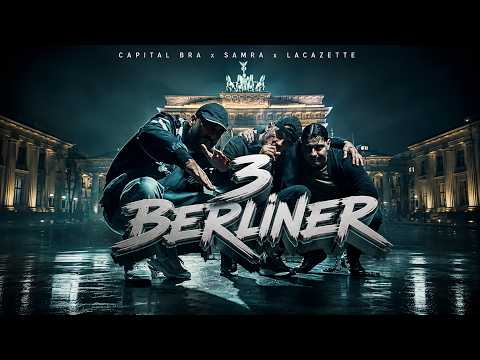 CAPITAL BRA x SAMRA x LACAZETTE - 3 BERLINER (prod.Tschusch, Kingside)