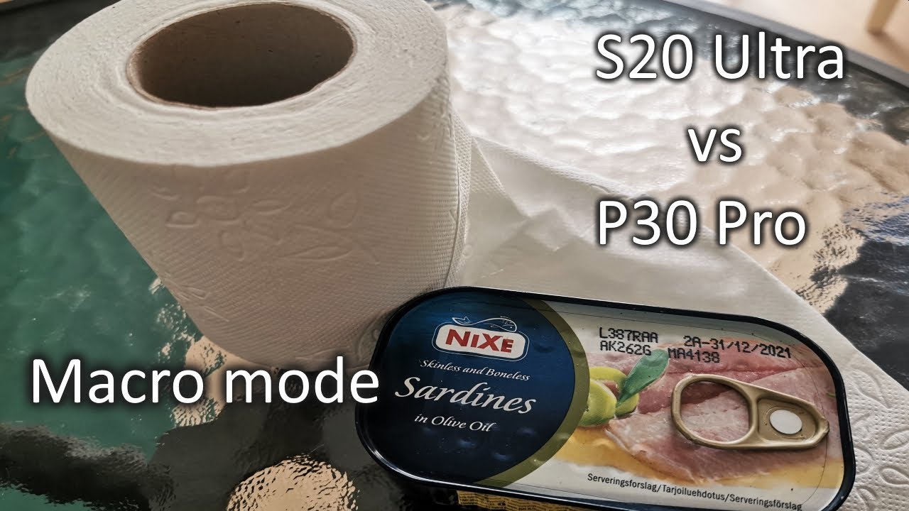 Samsung Galaxy S20 Ultra Macro vs P30 Pro Super Macro - Toilet Paper and Sardines
