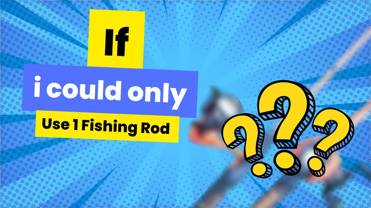You only really need one Fishing rod!!! (Bass Fishing)