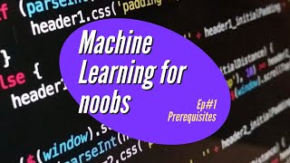 MACHINE LEARNING FOR NOOBS ep1 HARDWARE requirements