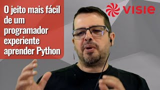 O jeito mais fácil de um programador experiente aprender Python