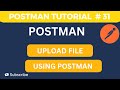 API Testing Tutorial #31 | Upload a File in Postman (Step by Step)