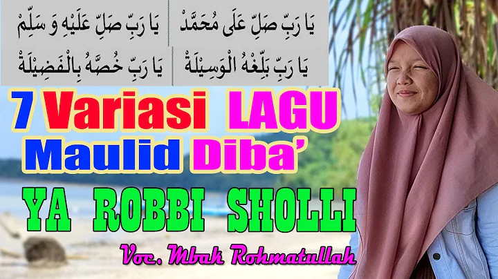 7 Variasi Lagu Diba'an YA ROBBI SHOLLI  | Shalawat...
