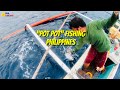 BEST TRADITIONAL FISHING  NA ANG TAWAG AY “POTPOT” CATCHING YELLOWFIN & SKIPJACK  TUNA @ PHILIPPINES