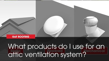 How to Select Products for Your Attic Ventilation System | GAF Roofing