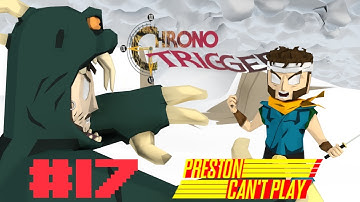 Chrono Trigger Ep. 17 - The Factory Ruins/R Series/The End of Time