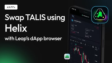 Swap TALIS on Helix DEX using Leap Wallet Mobile App