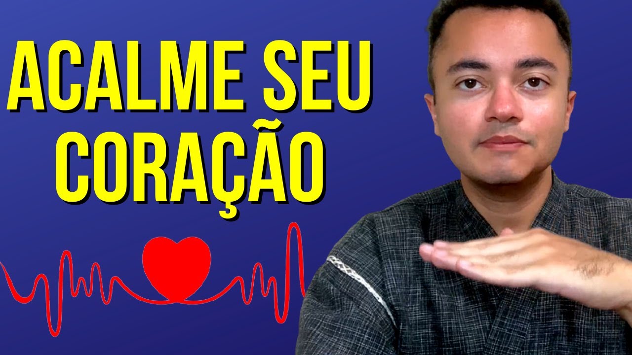 Como acalmar o coração acelerado usando a respiração. (Ansiedade e ...