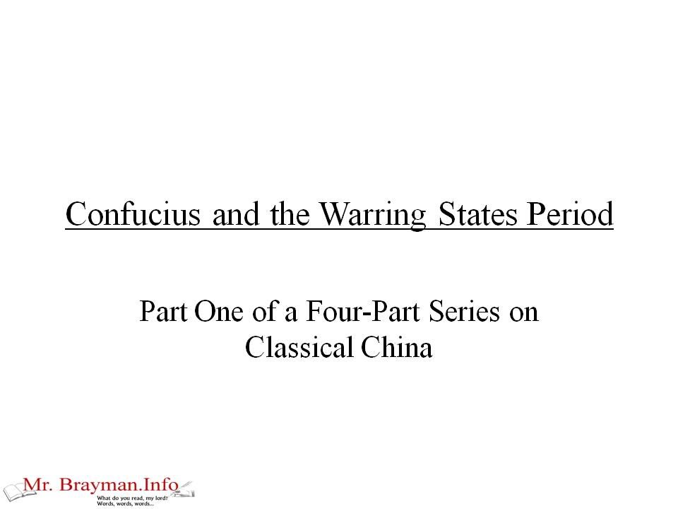 Classical China Part 1 Confucius and the Warring States Period