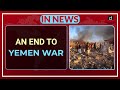 An End To Yemen War - IN NEWS