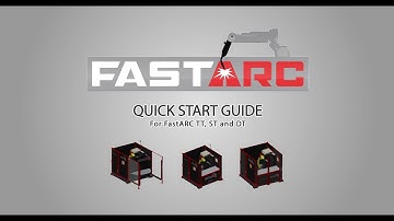 How to set up an Acieta FastARC robotic welding system (ST, TT, DT models)