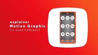 Explainer Motion Graphic For Asan Pardakht