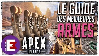 APEX LEGENDS TUTO : LE GUIDE DES MEILLEURES ARMES
