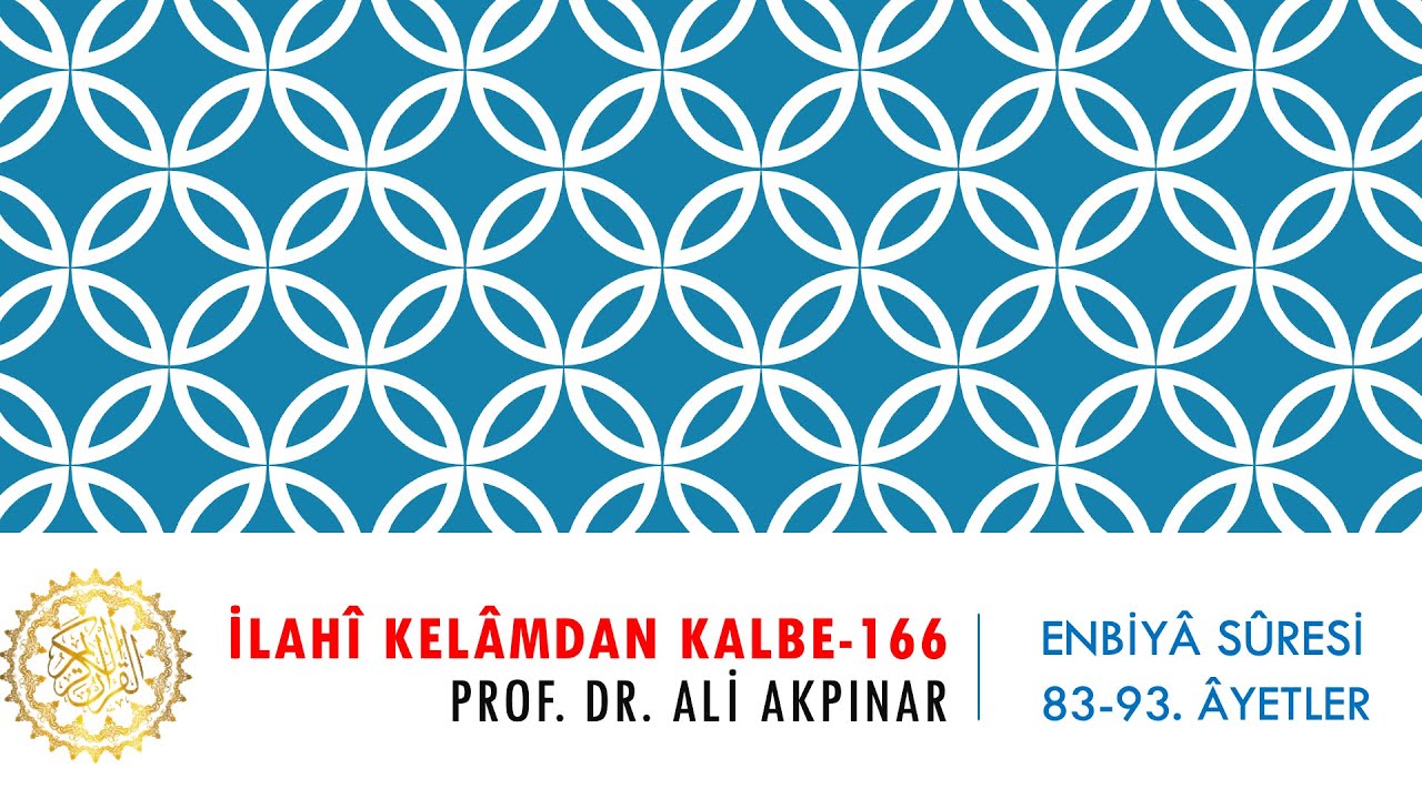 21/5 Enbiyâ Sûresi 83-93. Âyetler Tefsiri
