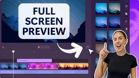 How to preview videos in full screen mode