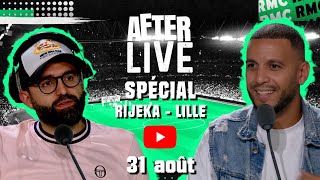 After Foot live avec Nicolas Vilas et Houssem Loussaief / Rijeka - Lille (Barrage retour C4)