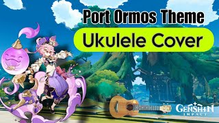 Video thumbnail of "Genshin Impact OST - Port Ormos Theme! ( Sumeru theme ) Ukulele tutorial cover + TABS"