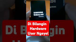 STUCK LOGO GALAXY A51‼️ DIBILANGIN HARDWARE KOK NGEYEL⁉️