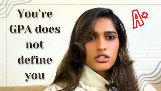 Why Your GPA Doesn’t Define You (And Never Did)