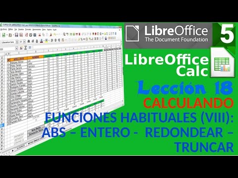 Tutorial LibreOffice Calc - 18/34  Calculando. Funciones (VIII): ABS - ENTERO - REDONDEAR - TRUNCAR.