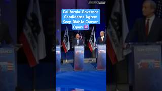 California Governor Candidates Agree: Keep Diablo Canyon Open ⚛️ #nuclear #california #nuclearenergy