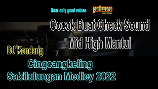 DJ Kendang Cingcangkeling Sabilulungan Medley 2022