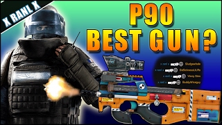 P90 Best Gun? - Lvl 290 Intro (X Ranl X) - Rainbow Six Siege