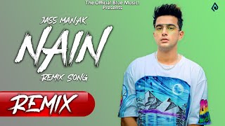 Nain : Jass Manak Remix Song Arham Latest Punjabi Songs Remix Songs 2020 Blue 