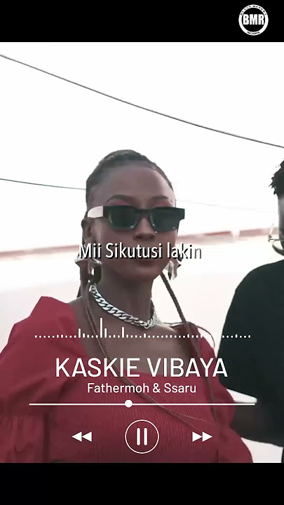 Kaskie Vibaya by Fathermoh & Ssaru