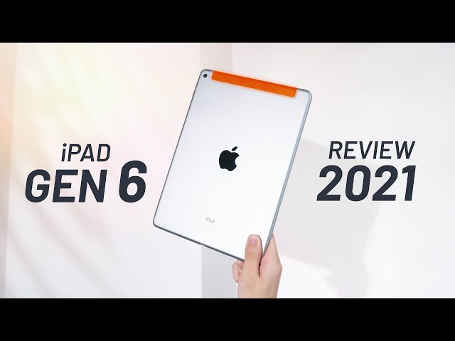 Đánh giá iPad Gen 6 (iPad 9.7” 2018): 7 triệu hiệu năng ngon, pin 2 ngày