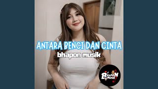Download lagu Antara Benci dan Cinta (Remix)
