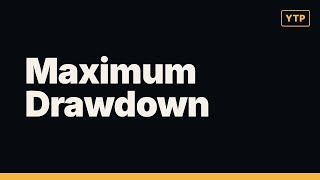 The Entire Maximum Drawdown Explained in 2 Minutes