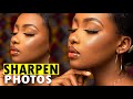 HOW TO SHARPEN IMAGES IN PHOTOSHOP | Sharpen Photos In Photoshop