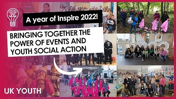 A year of Inspire 2022! | Youth-led social action events