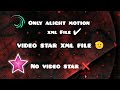 Video star xml file / xml lagle tik toke follow die inbox koro) tt I'd name 1x_arif_143