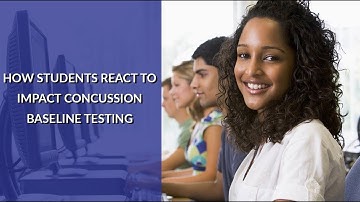 How Students React to ImPACT Concussion Baseline Testing