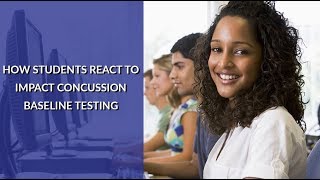 How Students React to ImPACT Concussion Baseline Testing