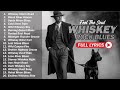🥃 Whiskey Blues Rock 🍂 The Best of Classic Blues Songs | Relaxing Guitar &amp; Soulful Rock Music