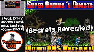 Super Ghouls 'n Ghosts Walkthrough | 100% All Chests, Best Ending Guide | Video Games 101