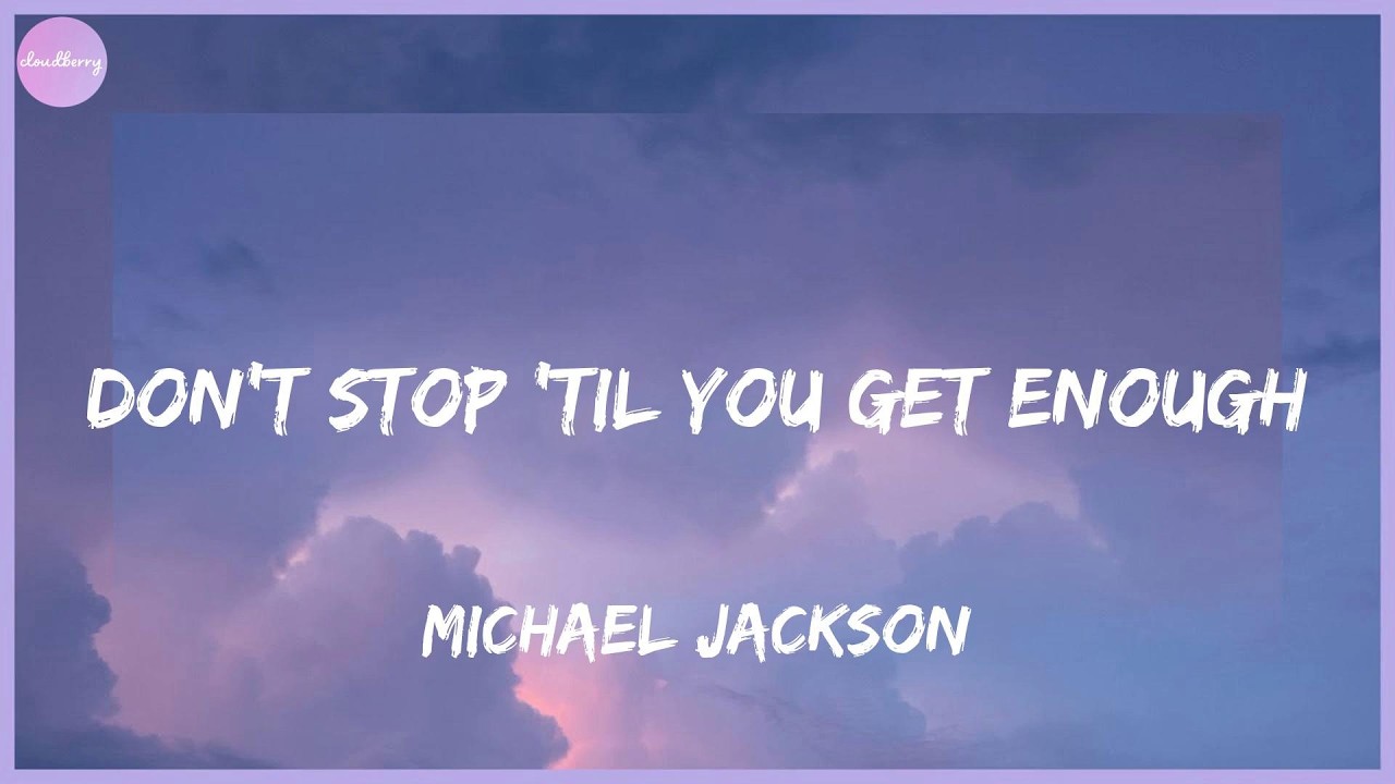 Michael Jackson - Don't Stop 'Til You Get Enough (Lyrics) - YouTube