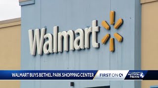 Walmart buys Bethel Park Shopping Center