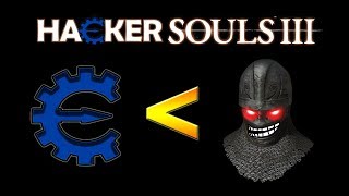 The Dumb Hacker - Dark Souls 3