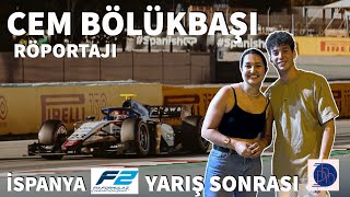 Cem Bölükbaşı Özel Röportaj F2 Barselona Yarış Sonrası 