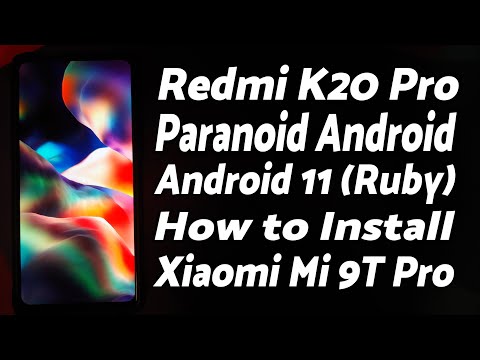 Redmi K20 Pro | Install Paranoid Android Ruby | Android 11 | Xiaomi Mi 9T Pro