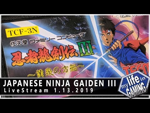 Japanese Ninja Gaiden III :: 1.13.2019 LiveStream / MY LIFE IN GAMING - Japanese Ninja Gaiden III :: 1.13.2019 LiveStream / MY LIFE IN GAMING