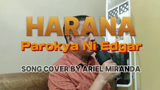 HARANA - Parokya Ni Edgar (ARIEL COVER)
