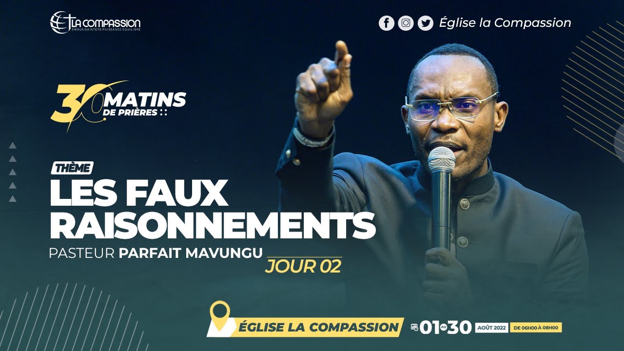 Les faux raisonnements. Pasteur PARFAIT MAVUNGU  30 matins de prières  jour  02